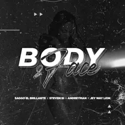 Body & Face (feat. Steven Bi, Andreyman & Jey Way Lion) - Single by Saggo el Brillante album reviews, ratings, credits