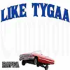 Like Tygaa - Single album lyrics, reviews, download