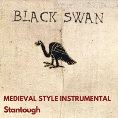 Black Swan - Medieval Style Instrumental - Single by Stantough album reviews, ratings, credits