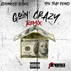 Goin' Crazy (feat. YFN Trae Pound) [Remix] [Remix] - Single by EdgeWood Bookie album reviews, ratings, credits