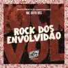 Rock dos Envolvidão - Single album lyrics, reviews, download