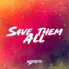 Save Them All - Single album lyrics, reviews, download