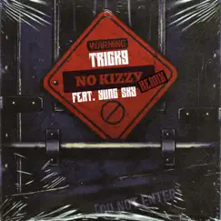 No Kizzy (feat. Yung Sky) [Remix] - Single by Trick9 album reviews, ratings, credits