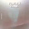 Vortex Zone - Single album lyrics, reviews, download