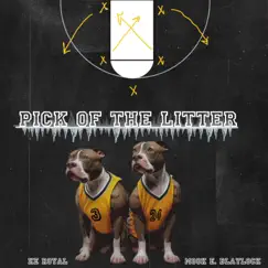 Pick of the Litter (feat. Mook E. Blaylock) Song Lyrics