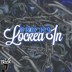 Locked In - Single by Trick9 album reviews, ratings, credits