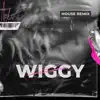 Wiggy (House) - Single album lyrics, reviews, download