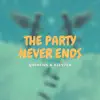 The Party Never Ends (feat. 4Sev7en) - Single album lyrics, reviews, download