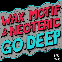 Go Deep (Maxxi Soundsystem Remix) Song Lyrics
