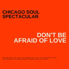 Don't Be Afraid of Love (feat. Daniel Kyri) Song Lyrics