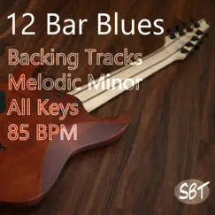 12 Bar Blues Backing Tracks, All Melodic Minor Keys, 85 BPM, Vol. 1 by Sydney Backing Tracks album reviews, ratings, credits