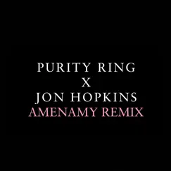 Amenamy (Jon Hopkins Remix) Song Lyrics
