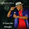 A Cara Do Dragão - Single album lyrics, reviews, download