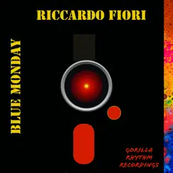 Blue Monday - Single by Riccardo Fiori album reviews, ratings, credits