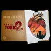 Mediu Toxic 2 (feat. DJ Nasa) - Single album lyrics, reviews, download