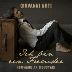 Ich bin ein Fremder: Hommage an Moustaki - Single by Giovanni Nuti album reviews, ratings, credits