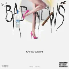 Bad News - Single by Otis Skin album reviews, ratings, credits