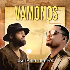 Vámonos - Single by Juan Daniél & Ben Pol album reviews, ratings, credits