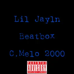 Beatbox (Remix) - Single by C.Melo 2000 & Lil Jayln album reviews, ratings, credits