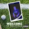 Welcome To the Field album lyrics, reviews, download