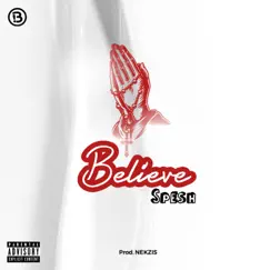 Believe - Single by Spesh album reviews, ratings, credits