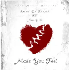 Make You Feel (feat. Melly X) - Single by Stama De Rappah album reviews, ratings, credits
