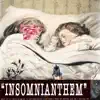 Insomnianthem - Single album lyrics, reviews, download