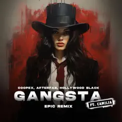 Gangsta (Epic Remix) (feat. Camilia) - Single by Coopex, Afterfab & Hollywood Black album reviews, ratings, credits