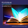 Pianobar Studying Ambience - Laid-back Jazz for a Relaxed Evening to Study album lyrics, reviews, download