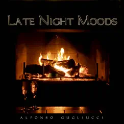 Late Night Moods - EP by Alfonso Gugliucci album reviews, ratings, credits