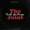 The Joint - Single album lyrics, reviews, download