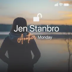 Another Monday - Single by Jen Stanbro album reviews, ratings, credits
