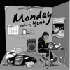 Monday (feat. Yano) - Single album lyrics, reviews, download