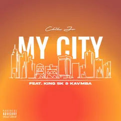 My City (feat. Kavmba & King SK) Song Lyrics
