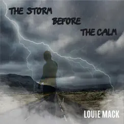 The Storm Before the Calm (EP) by Louie Mack album reviews, ratings, credits