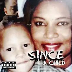 Since a Child - Single by FINESSEISSIPPI album reviews, ratings, credits