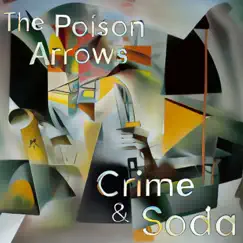 Crime and Soda - Single by The Poison Arrows album reviews, ratings, credits