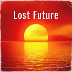 Lost Future - Single by Dru Hill album reviews, ratings, credits
