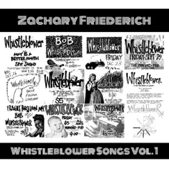 Whistleblower Songs Vol. 1 - Single by Zachary Friederich album reviews, ratings, credits