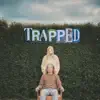 Trapped - Single album lyrics, reviews, download