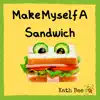 Make Myself a Sandwich - Single album lyrics, reviews, download