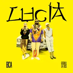 Lucia - Single by BCA & Gigolo Y La Exce album reviews, ratings, credits