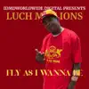 Fly as I Wanna Be - Single album lyrics, reviews, download