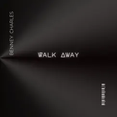 WalkAway (feat. Sakari) - Single by Benny Charles album reviews, ratings, credits