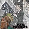 Playa President II - EP album lyrics, reviews, download