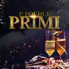 Primi - Single album lyrics, reviews, download