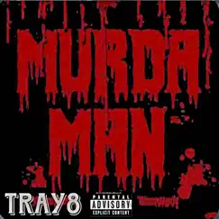 Murdaman - Single by Tray8 album reviews, ratings, credits