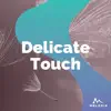 Delicate Life song lyrics