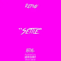 Settle - Single by REPLAY album reviews, ratings, credits