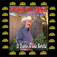 El Diablo en una Botella - Single by Poncho Villagomez y Sus Coyotes del Rio Bravo album reviews, ratings, credits